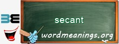 WordMeaning blackboard for secant